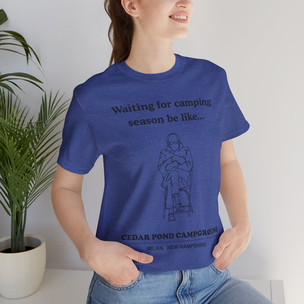 Camping Season Tee — "Waiting for camping season be like..." Cedar Pond Campground Shirt